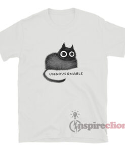 Ungovernable Cat Meme T-Shirt