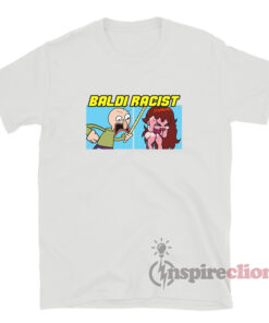 Baldi Racist Meme T-Shirt For Women Or Men - Inspireclion.com