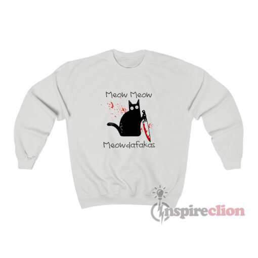 Meow Meow Meowdafakas Halloween Sweatshirt