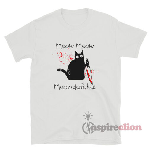 Meow Meow Meowdafakas Halloween T-Shirt
