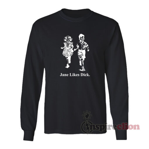 Scott Foresman Jane Likes Dick Long Sleeves T-Shirt