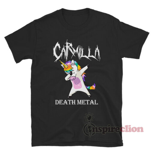 Dabbing Unicorn Carmilla Death Metal T-Shirt