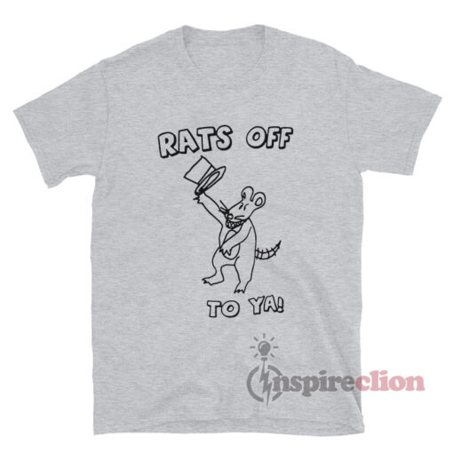 Dave England Tim And Eric Rats Off To Ya T-Shirt