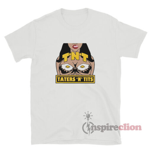 Eastbound And Down Steve Little TNT Taters N Tits T-Shirt