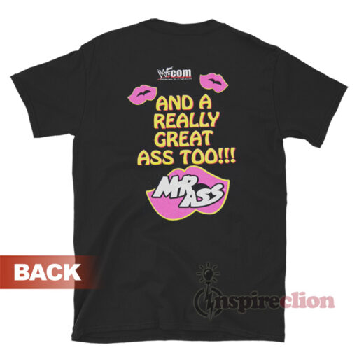 Billy Gunn Mr Ass All This And A Really Great Ass Too T-Shirt