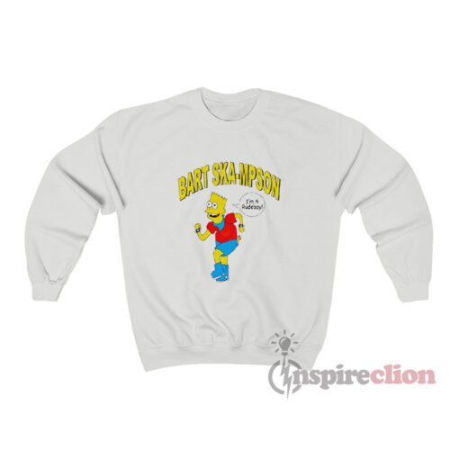 Bart Ska-Mpson I'm A Rudeboy Sweatshirt