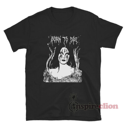 Born To Die Lana Hell Rey T-Shirt