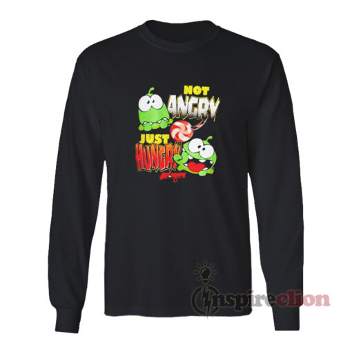 Cut The Rope Not Angry Just Hungry Long Sleeves T-Shirt