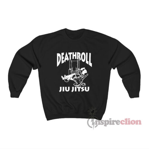 Death Roll Jiu Jitsu Sweatshirt