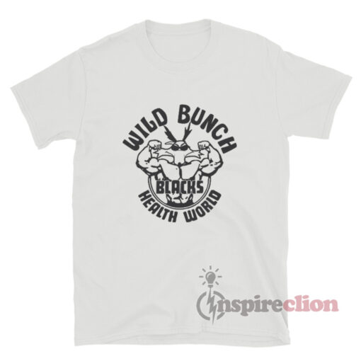 Mac's Wild Bunch Blacks Health World T-Shirt