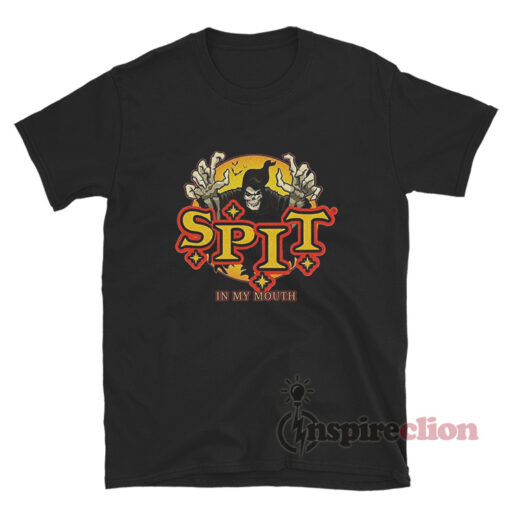 Spirit Halloween Spit In My Mouth T-Shirt