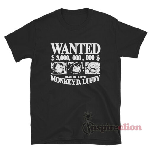 Wanted Dead Or Alive Monkey D Luffy One Piece T-Shirt