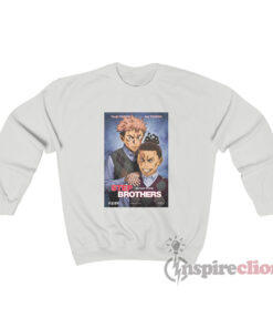 Yuuji Itadori And Aoi Toudou Step Brothers Meme Sweatshirt