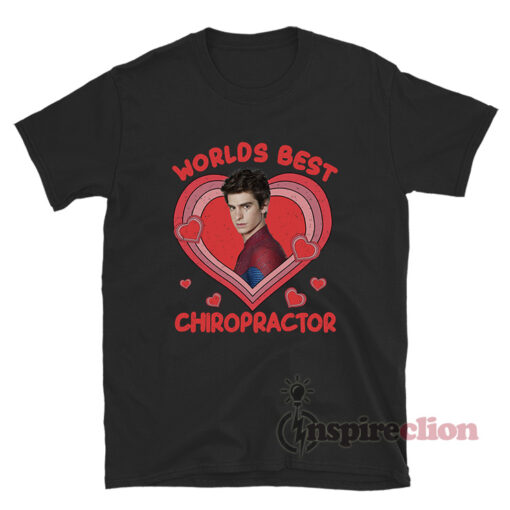 Andrew Garfield Spiderman Worlds Best Chiropractor T-Shirt