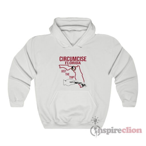 Circumcise Florida Just The Tip Hoodie