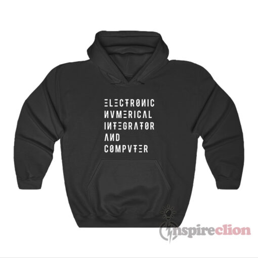ENIAC Electronic Numerical Integrator And Computer Hoodie