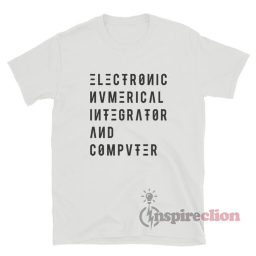 ENIAC Electronic Numerical Integrator And Computer T-Shirt