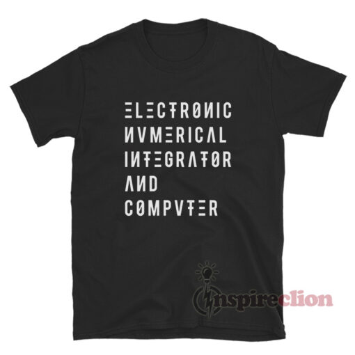 ENIAC Electronic Numerical Integrator And Computer T-Shirt