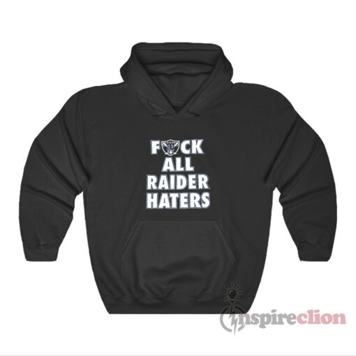 Las Vegas Raiders Fuck All Raiders Haters Hoodie