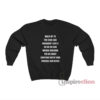 Walk Up To The Club Like Whaddup I Got A Oh No Sweatshirt
