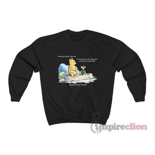 What Day Is Today Winnie The Pooh Quotes Meme Sweatshirt