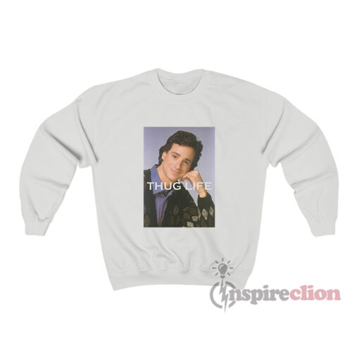 Bob Saget Thug Life Sweatshirt