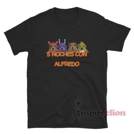5 Noches Con Alfredo Fnaf Meme T-Shirt