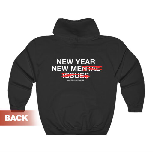 Assholes Live Forever New Year New Me Hoodie