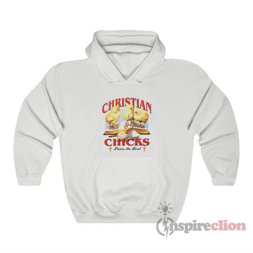 Vintage Christian Chicks Praise The Lord Hoodie