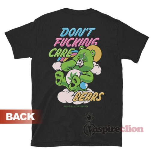 Don't Fucking Care Bear T-Shirt