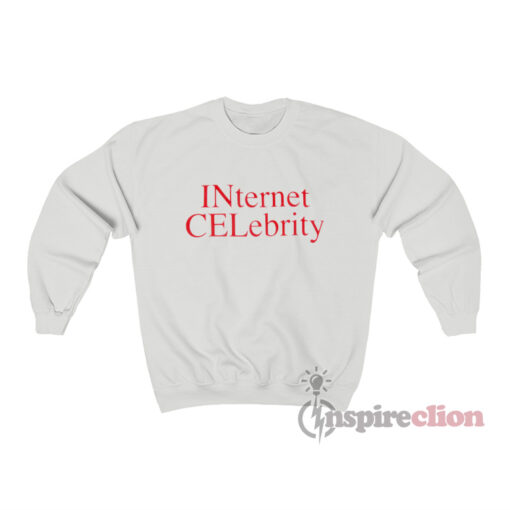 INCEL INternet CELebrity Sweatshirt
