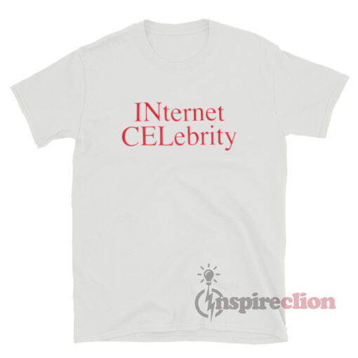 INCEL INternet CELebrity T-Shirt