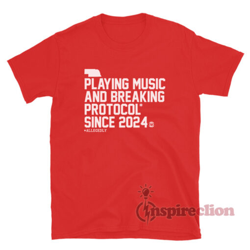 Nebraska Hoops Playing Music And Breaking Protocol Since 2024 T-Shirt