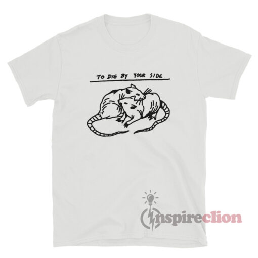 Rat To Die by Your Side T-Shirt