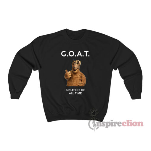 Ricky Stanicky ALF G.O.A.T. Greatest Of All Time Sweatshirt