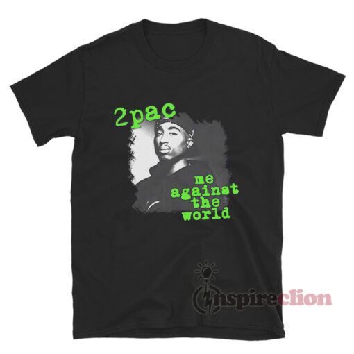 Tupac Shakur Me Against The World T-Shirt
