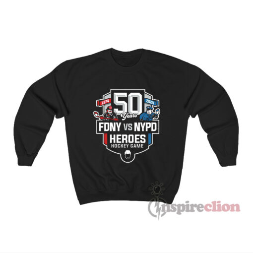 50th FDNY vs NYPD Heroes Hockey Game Sweatshirt