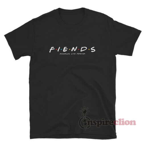 Friends Fiends Assholes Live Forever Logo T-Shirt