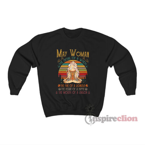 May Woman The Soul Of A Witch Sweatshirt