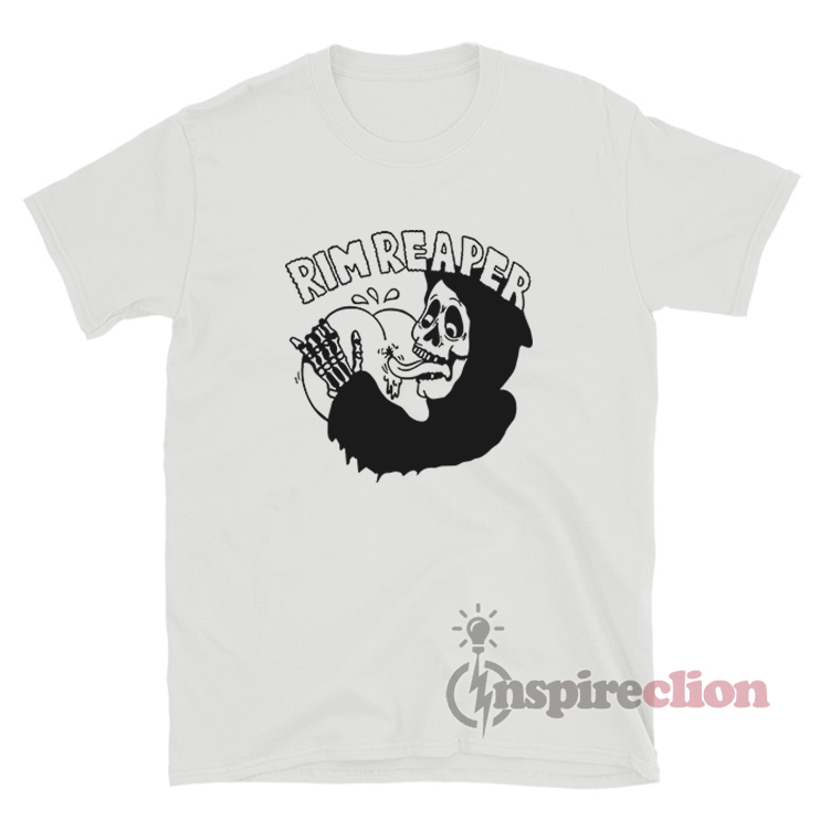 Rim Reaper Funny T-Shirt For Women Or Men - Inspireclion.com