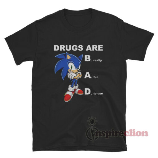 Sonic Drugs Are Bad T-Shirt