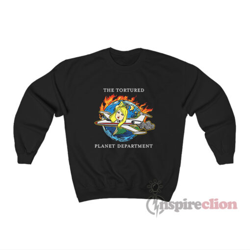 The Tortured Planet Department Sweatshirt