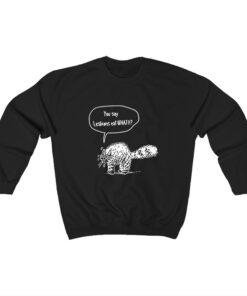 You Say Lesbians Eat What Cat Asks Sweatshirt