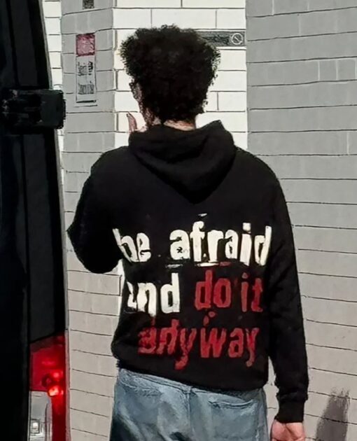 We're Not Really Strangers Be Afraid And Do It Anyway Hoodie