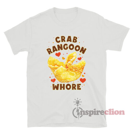 Crab Rangoon Whore T-Shirt