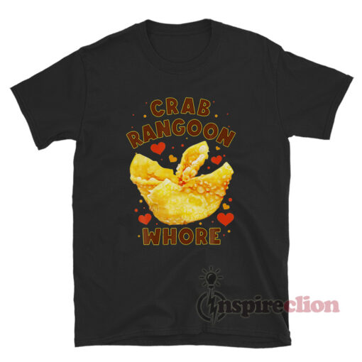 Crab Rangoon Whore T-Shirt