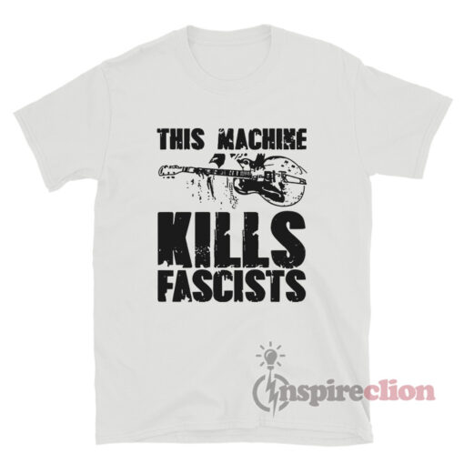 This Machine Kills Fascists Guitar T-Shirt