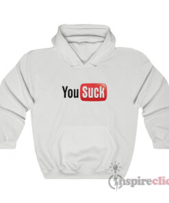 You Suck Youtube Logo Parody Hoodie