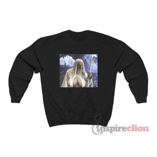 Gandalf Big Naturals Meme Sweatshirt