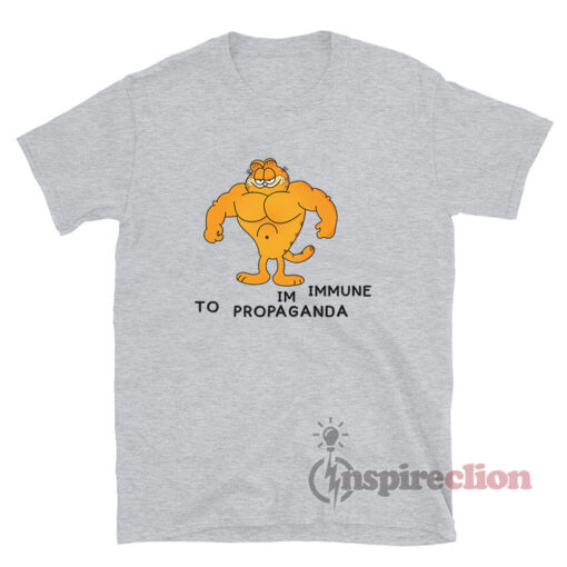 Buff Garfield Im Immune To Propaganda T-Shirt